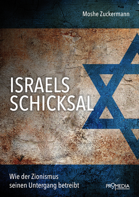 Israels Schicksal - Moshe Zuckermann