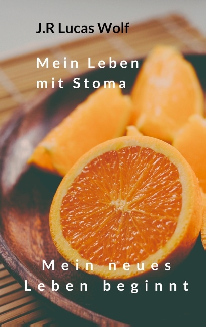 Mein Leben mit Stoma - J.R Lucas Wolf