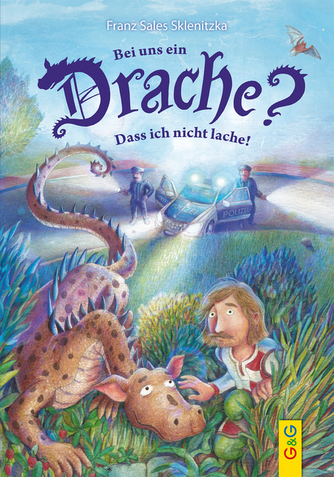 Bei uns ein Drache? Dass ich nicht lache! - Franz Sales Sklenitzka