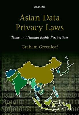 Asian Data Privacy Laws -  Graham Greenleaf