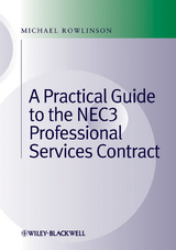 Practical Guide to the NEC3 Professional Services Contract -  Michael Rowlinson