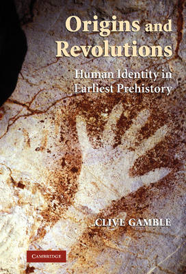 Origins and Revolutions -  Clive Gamble