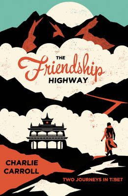 The Friendship Highway -  Charlie Carroll