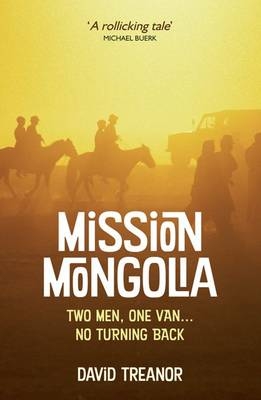 Mission Mongolia -  David Treanor