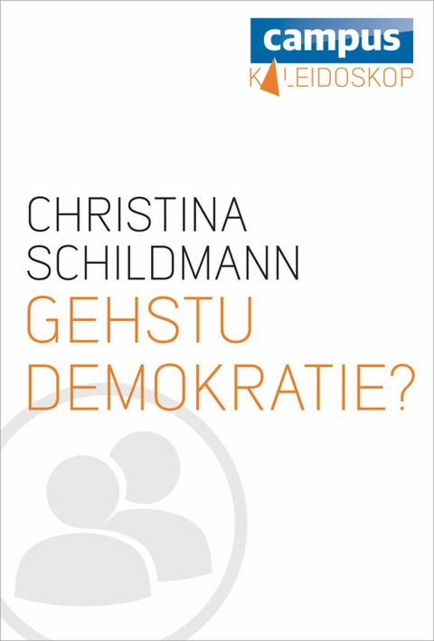 Gehstu Demokratie? -  Christina Schildmann