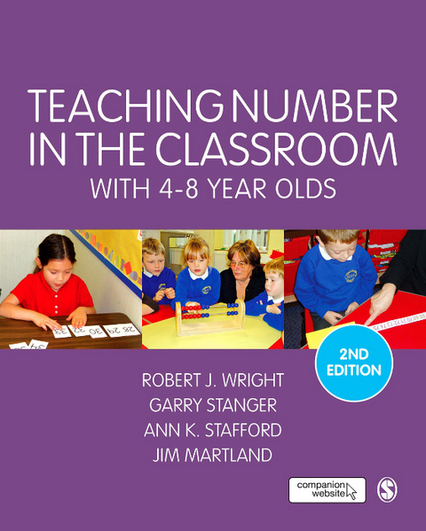 Teaching Number in the Classroom with 4-8 Year Olds - Robert J Wright, Garry Stanger, Ann K. Stafford, James Martland