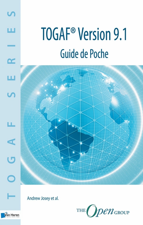 TOGAF&reg; Version 9.1 &ndash; Guide de Poche -  Andrew al.