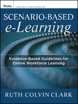 Scenario-based e-Learning - Ruth C. Clark, Richard E. Mayer