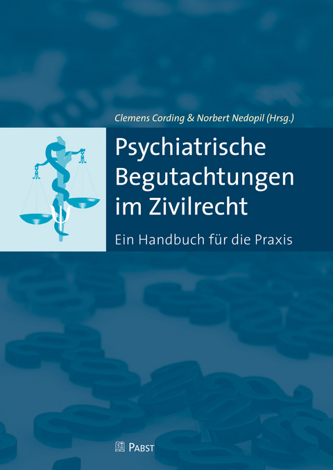 Psychiatrische Begutachtungen im Zivilrecht - 