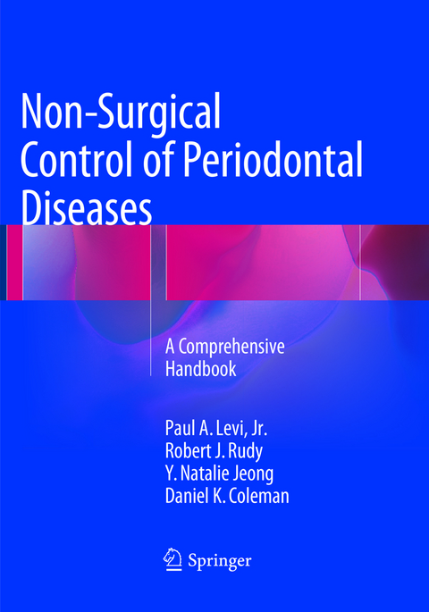 Non-Surgical Control of Periodontal Diseases - Paul A. Levi Jr., Robert J. Rudy, Y. Natalie Jeong, Daniel K. Coleman
