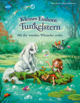 Kleines Einhorn Funkelstern (2). Mit dir werden Wünsche wahr - Mila Berg