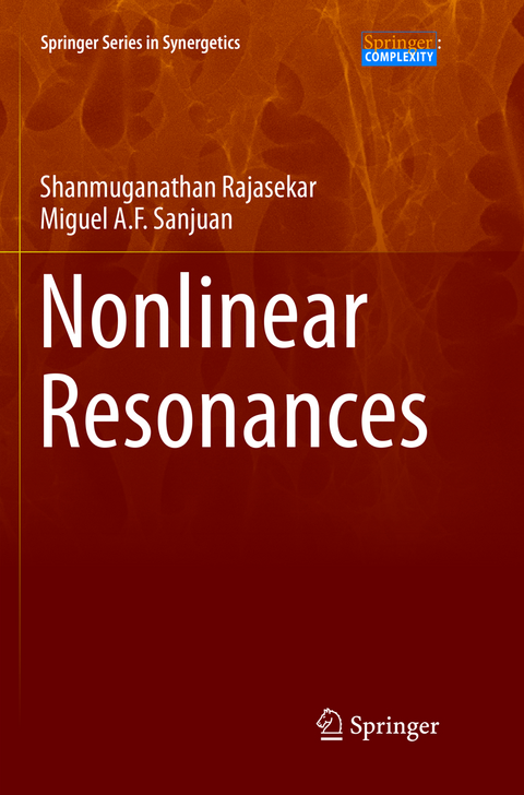 Nonlinear Resonances - Shanmuganathan Rajasekar, Miguel A. F. Sanjuan