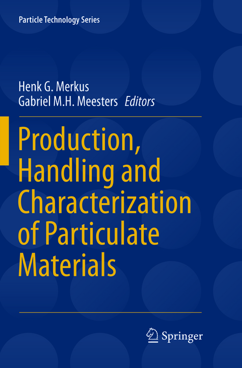 Production, Handling and Characterization of Particulate Materials - 