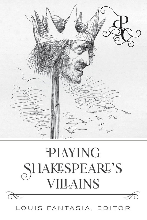 Playing Shakespeare's Villains - 