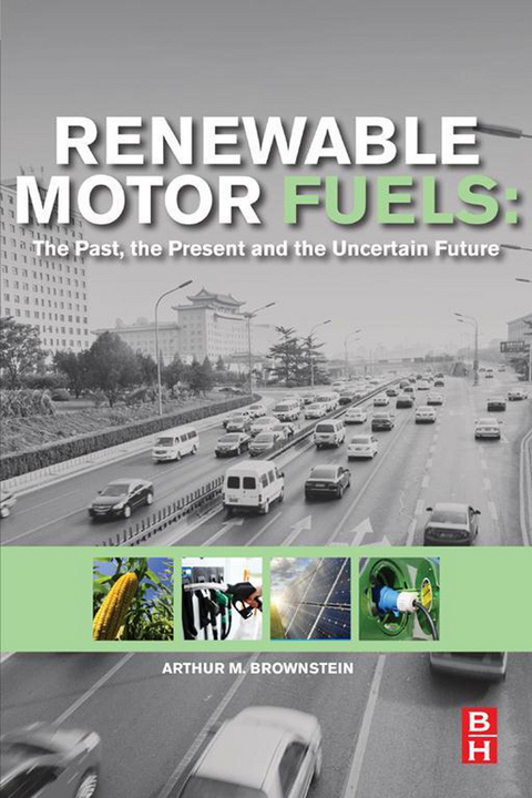 Renewable Motor Fuels -  Arthur M. Brownstein