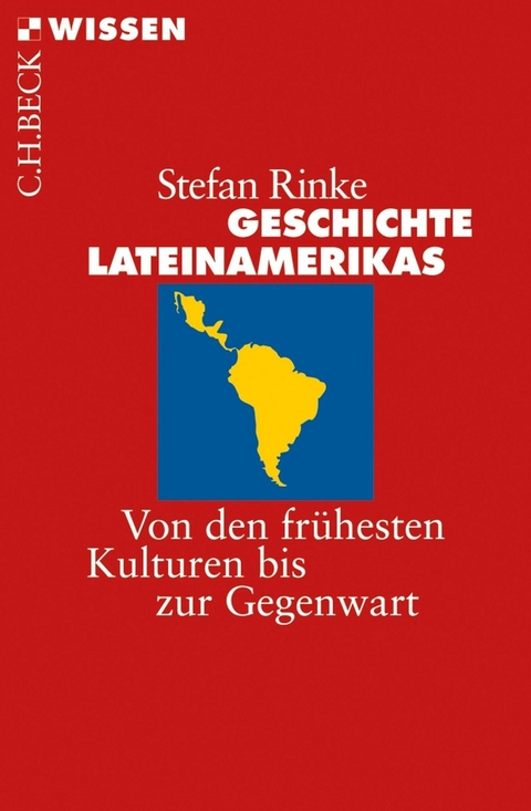 Geschichte Lateinamerikas - Stefan Rinke