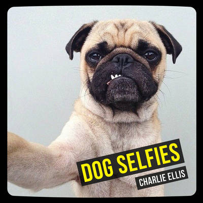 Dog Selfies -  Charlie Ellis
