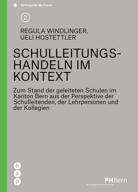 Schulleitungshandeln im Kontext - Ueli Hostettler, Regula Windlinger