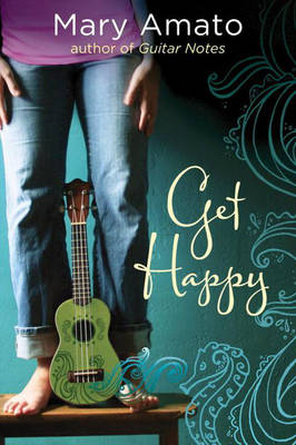 Get Happy -  Mary Amato