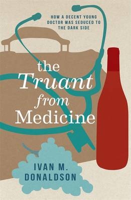 Truant From Medicine -  Ivan Donaldson