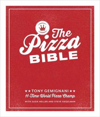 Pizza Bible -  Tony Gemignani