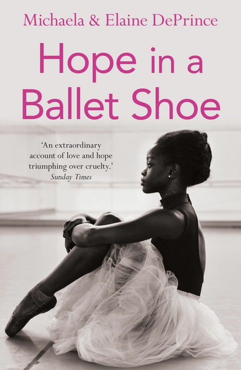 Hope in a Ballet Shoe -  Elaine DePrince,  Michaela DePrince