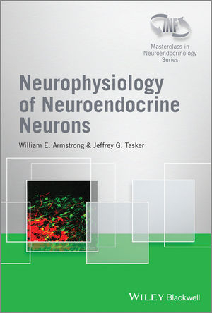 Neurophysiology of Neuroendocrine Neurons -  William E. Armstrong,  Jeffrey G. Tasker