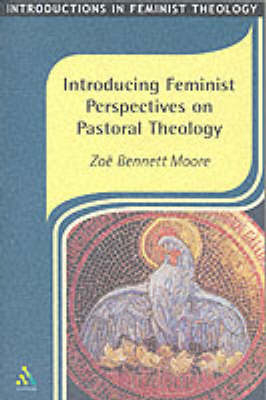 Introducing Feminist Perspectives on Pastoral Theology -  Zoe Bennett Moore
