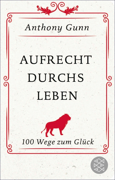 Aufrecht durchs Leben -  Anthony Gunn