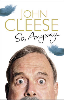 So, Anyway... -  John Cleese