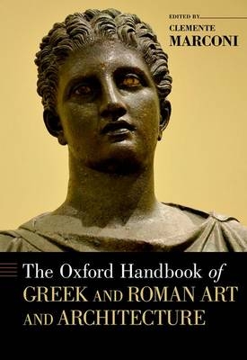 Oxford Handbook of Greek and Roman Art and Architecture - 