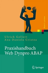 Praxishandbuch Web Dynpro ABAP - Ulrich Gellert, Ana Daniela Cristea