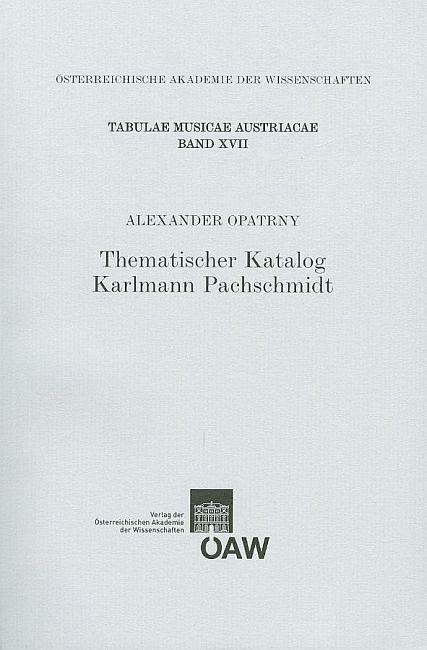 Thematischer Katalog Karlmann Pachschmidt - Alexander Opatrny