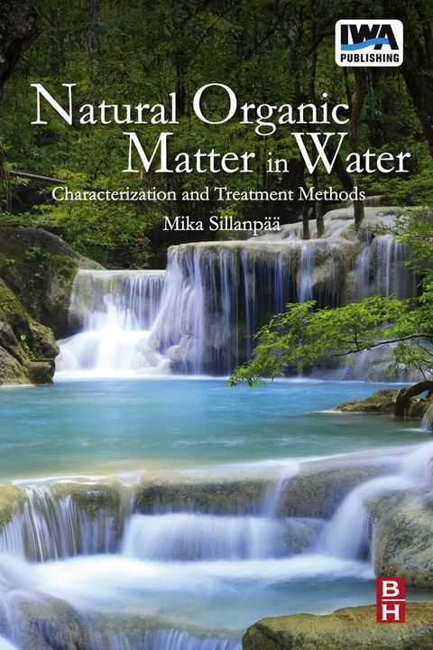 Natural Organic Matter in Water -  Mika Sillanpää