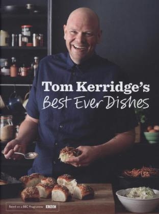 Tom Kerridge s Best Ever Dishes -  Kerridge Tom Kerridge
