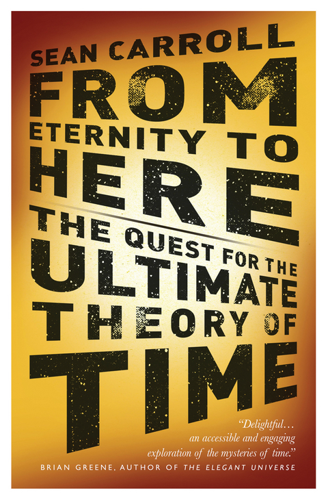 From Eternity to Here -  Sean Carroll