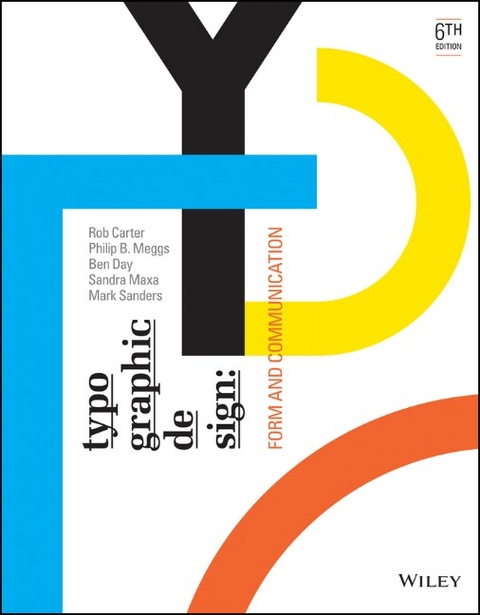 Typographic Design - Rob Carter, Philip B. Meggs, Ben Day, Sandra Maxa, Mark Sanders