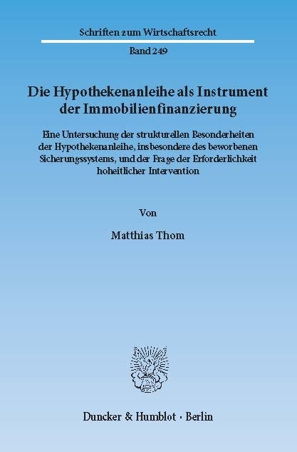 Die Hypothekenanleihe als Instrument der Immobilienfinanzierung. -  Matthias Thom