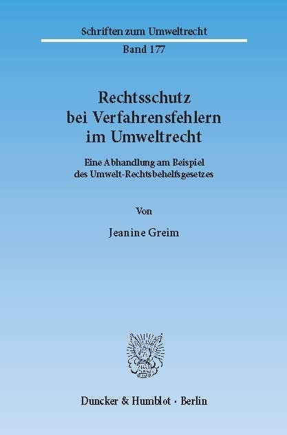 Rechtsschutz bei Verfahrensfehlern im Umweltrecht. -  Jeanine Greim