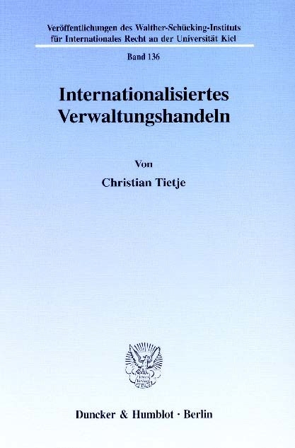 Internationalisiertes Verwaltungshandeln. -  Christian Tietje
