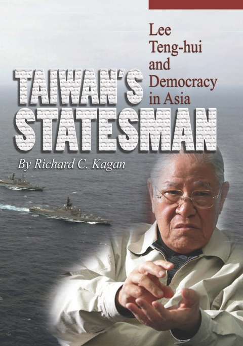 Taiwan's Statesman -  Richard C. Kagan