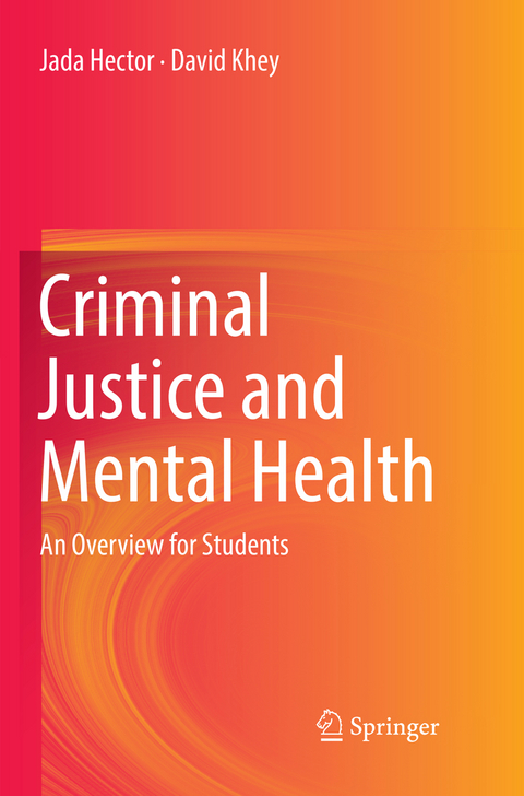 Criminal Justice and Mental Health - Jada Hector, David Khey