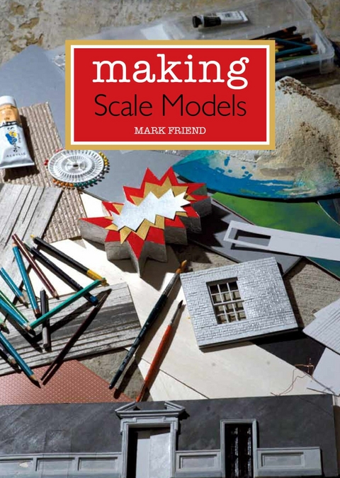 Making Scale Models - Mark Friend