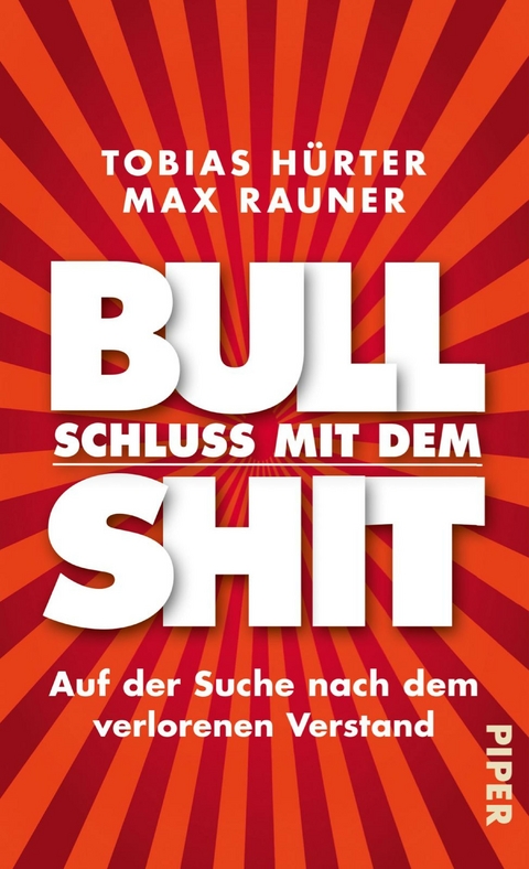 Schluss mit dem Bullshit! -  Tobias Hürter,  Max Rauner