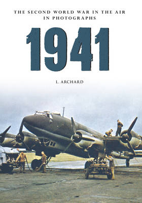 1941 The Second World War in the Air in Photographs -  L. Archard