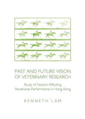 Past and Future Vision of Veterinary Research -  Kenneth Lam