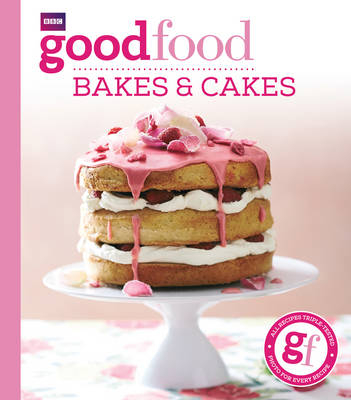 Good Food: Bakes & Cakes -  Good Food Guides