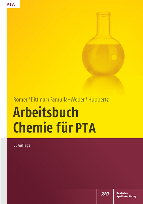 Arbeitsbuch Chemie für PTA -  Marion Romer,  Silke Dittmar,  Dorothee Famulla-Weber,  Claudia Huppertz