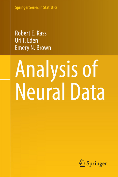 Analysis of Neural Data -  Emery N. Brown,  Uri T. Eden,  Robert E. Kass
