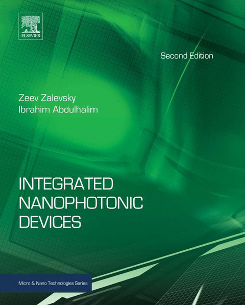 Integrated Nanophotonic Devices -  Ibrahim Abdulhalim,  Zeev Zalevsky